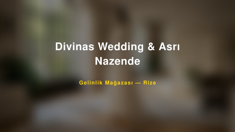 Divinas Wedding & Asrı Nazende — Rize Kır Düğünü Mekanı Rehberi