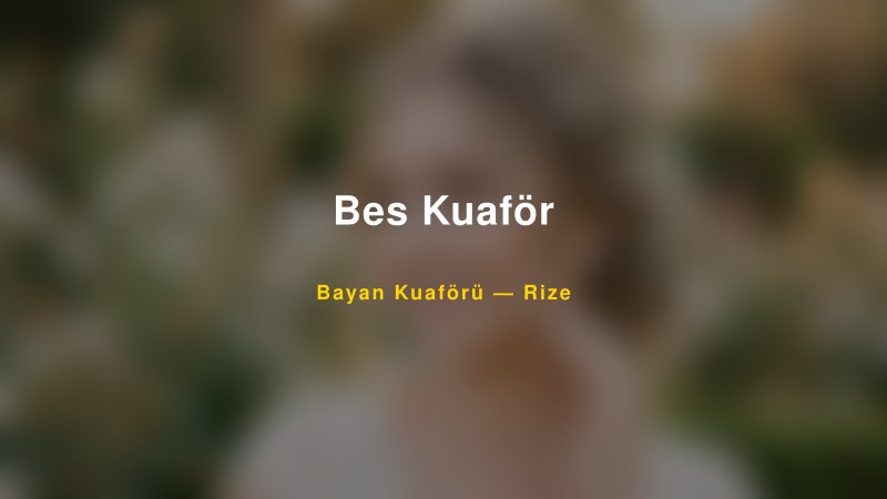 Bes Kuaför — Rize Kır Düğünü Mekanı Rehberi