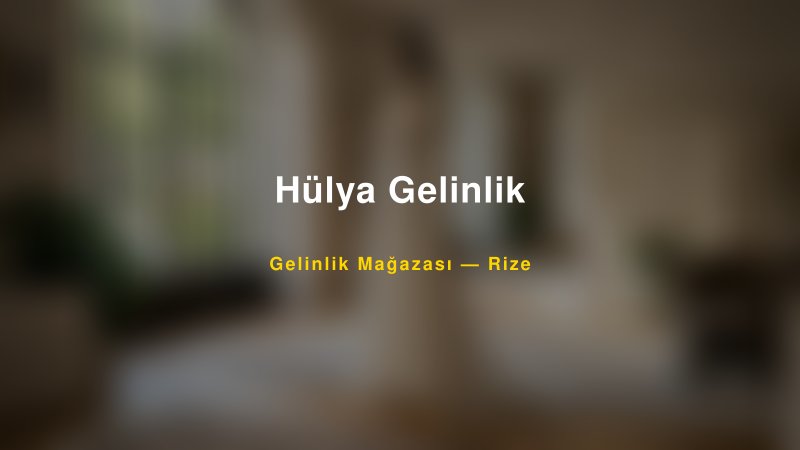 Hülya Gelinlik — Rize Kır Düğünü Mekanı Rehberi — 1