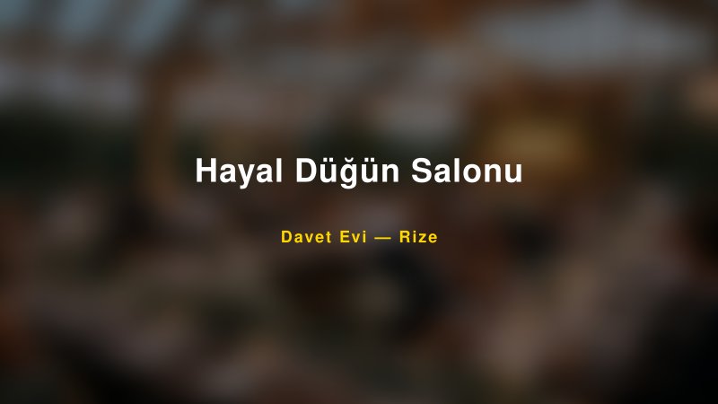 Hayal Düğün Salonu Nişan ve Davet Organizasyonu İpuçları — 1